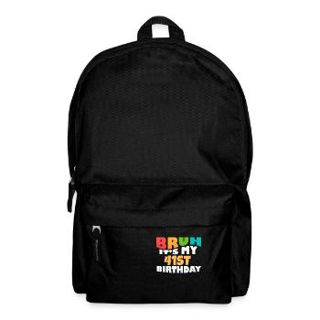 Bruh It's My 41th Birthday Forty First Bday - Rucksack - Schwarz - Vorne
