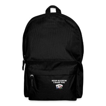 Keep Bluffin I Dare You Casino Funny Gambling - Rucksack - Schwarz - Vorne