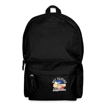 Not Filipino But Supportive Country Traveler - Backpack - black - Front
