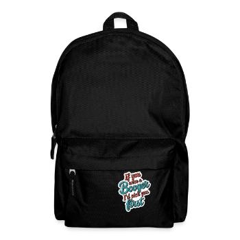 If You Were A Booger I'd Pick You First 12 - Rucksack - Schwarz - Vorne