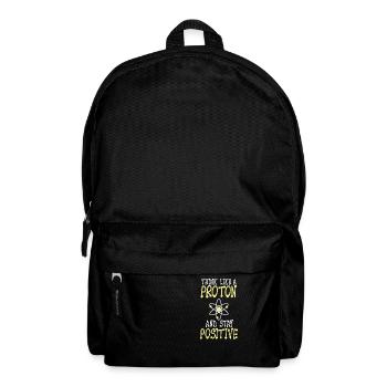 Think like a proton an stay positiv englisch - Rucksack - Schwarz - Vorne