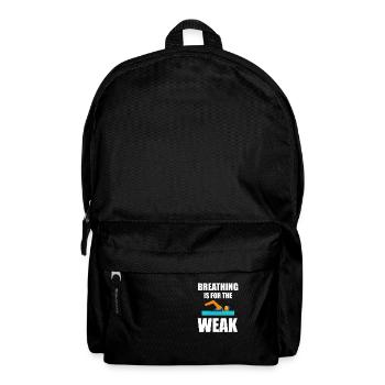 Breathing Is For The Weak 2 für Schwimmer - Rucksack - Schwarz - Vorne