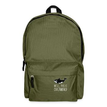 Orca Killer Whale Gift Well, This Is Orcaward - Rucksack - Olivgrün - Vorne