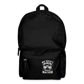Mir Reicht's Ich geh Holz machen Förster Holzfälle - Rucksack - Schwarz - Vorne