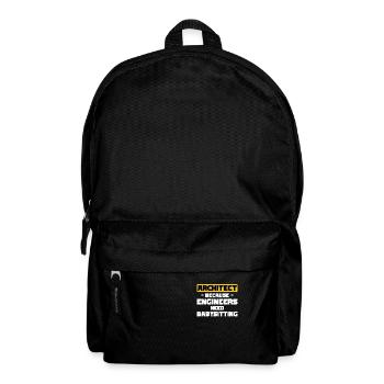 Architect Because Engineers Babysitting - Backpack - black - Front