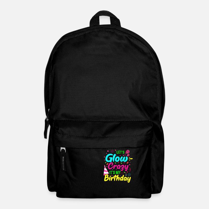 Let s Glow Crazy It s my Birthday Geburtstag - Rucksack - Schwarz