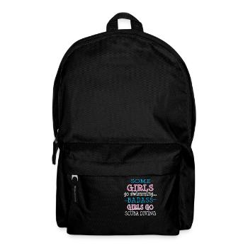 Some Girls Go Swimming.. Badass Girls Go Scuba Div - Rucksack - Schwarz - Vorne