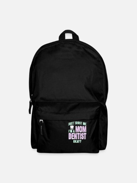 Just Trust Me I'm A Mom Dentist Okay? Funny Tee - Rucksack - Schwarz