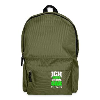 ICH MUSS ERSTMAL GAR NICHTS Geschenkidee - Rucksack - Olivgrün - Vorne