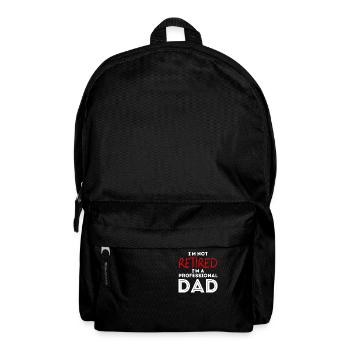 I'm Not Retired I'm A Professional Dad Retirement - Backpack - black - Front