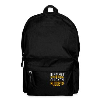 Introverted But Willing To Discuss Chicken Nuggets - Backpack - black - Front