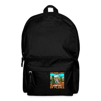 You Think I Can't But I Can Jump Out Of Planes - Rucksack - Schwarz - Vorne