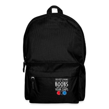 You Keep Looking At My Boobs And I Keep Taking You - Backpack - black - Front