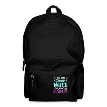 2 Im just here to drink water and mind my business - Rucksack - Schwarz - Vorne
