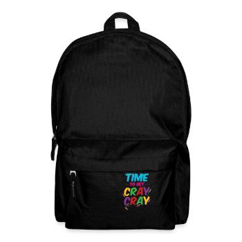 Time To Get Cray Cray - Backpack - black - Front