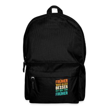 Früher War Alles Besser - Rucksack - Schwarz - Vorne