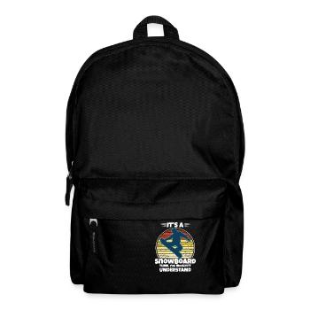If You Want Me To Listen Just Talk About Snowboard - Backpack - black - Front