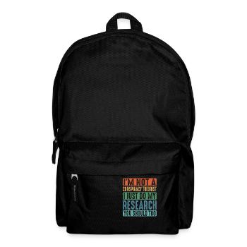 I'm Not A Conspiracy Theorist, I Do My Research 2 - Backpack - black - Front