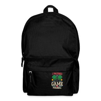 Gamer Gaming Meme I Paused My Game For Pickleball - Rucksack - Schwarz - Vorne