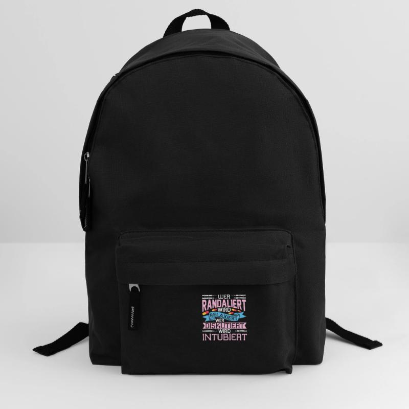 Wer Randaliert Wird Relaxiert Wer Diskutiert Wird Rucksack