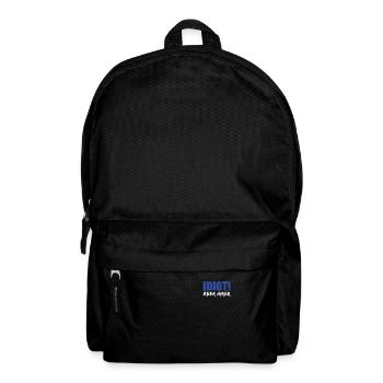 Idiot Aber Ihrer Freund Vergeben Geschenk Spruch - Rucksack - Schwarz - Vorne