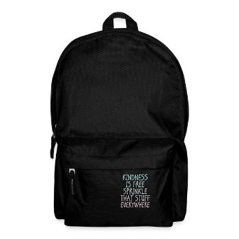 Kindness Is Free Sprinkle That Stuff Everywhere - Backpack - black - Front