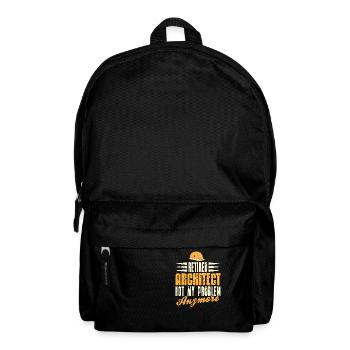 Retired Architect Not My Problem Anymore Funny - Backpack - black - Front