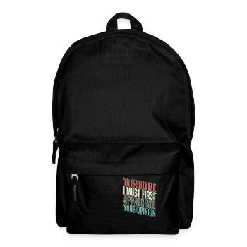 Pour m’insulter, je dois d’abord valoriser votre opinion - Sac à dos - noir - Devant