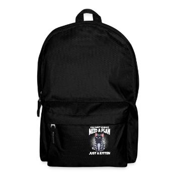 You Don't Always Need A Plan Just A Kitten - Backpack - black - Front