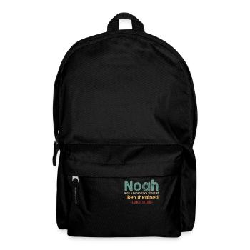 Noah Was A Conspiracy Theorist And The It Rained - Backpack - black - Front