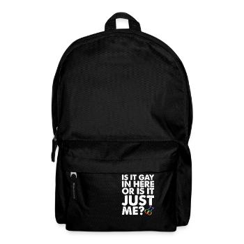 Is It Gay In Here Or Is It Just Me LGBT Pride - Backpack - black - Front