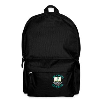 I Am A Writer Anything You Say Author Book Novel - Rucksack - Schwarz - Vorne