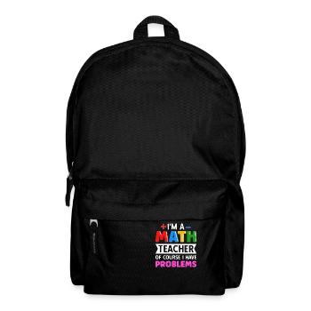 math teacher saying mathematician - Backpack - black - Front