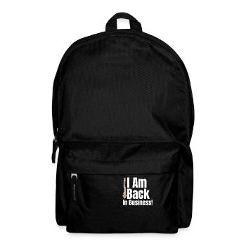 I'm back in business! Funny - Backpack - black - Front