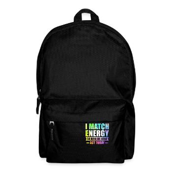 Ich matche Energie, also wie wir heute handeln werden - Rucksack - Schwarz - Vorne