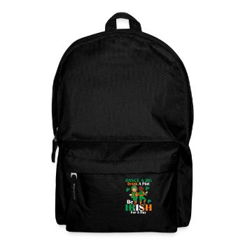 Dance A Jig. Drink A Pint. Be Irish For A Day - Backpack - black - Front