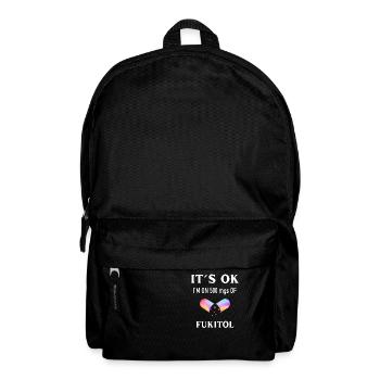 It's ok I'm on 500 mgs of FUKITOL - Backpack - black - Front