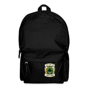 Du siehst aus, als bräuchte ich einen Drink Irischer St. Patricks Day - Rucksack - Schwarz - Vorne