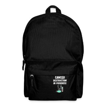 Cancer destruction in progress funny oncologist chemo - Backpack - black - Front