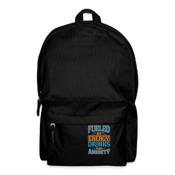 Fueled By Energy Drinks And Anxiety 5 - Backpack - black - Front