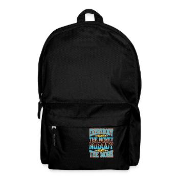 Everybody Wants The Money Nobody Wants The Work 58 - Backpack - black - Front