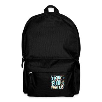 I Drink Pool Water 11 - Backpack - black - Front