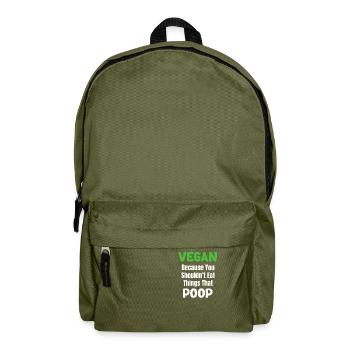 Vegan, because you shouldn't eat things that - Backpack - olive green - Front
