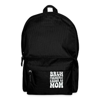 Bruh Formerly Known As Mom - Backpack - black - Front