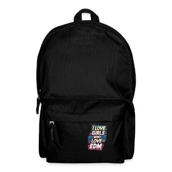 I Love Girls Who Love EDM - Rucksack - Schwarz - Vorne