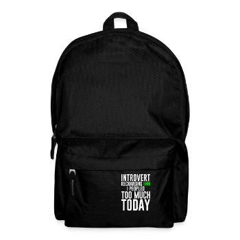 Introvert Recharging I Peopled Too Much Today 2 - Rucksack - Schwarz - Vorne