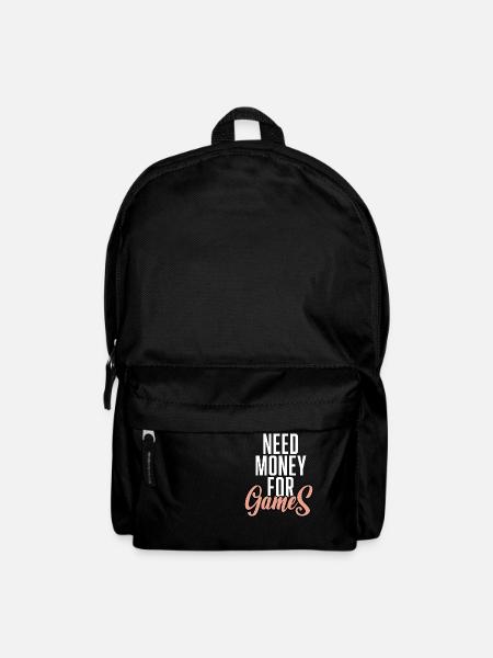 Need Money For Games - Backpack - black