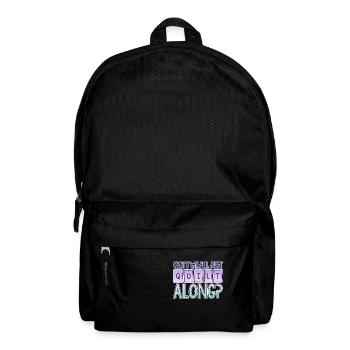 Can't We All Just Quilt Along 2 - Backpack - black - Front
