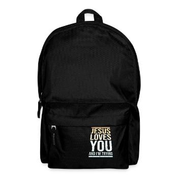 Jésus t’aime et j’essaie l’ironie blague en disant - Sac à dos - noir - Devant