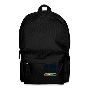 Funny Mom Mode Loading Quote Best Mom Ever - Backpack - black - Front